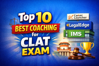 Top 10 Best Coaching for CLAT Exam