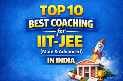 Top 10 Best Coaching for IIT-JEE(Main & Advanced) in India