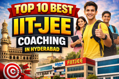 Top 10 Best IIT-JEE Coaching in Hyderabad