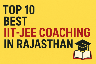 Top 10 Best IIT-JEE Coaching in Rajasthan