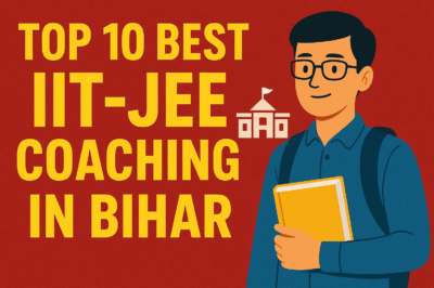 Top 10 Best IIT-JEE Coaching in Bihar